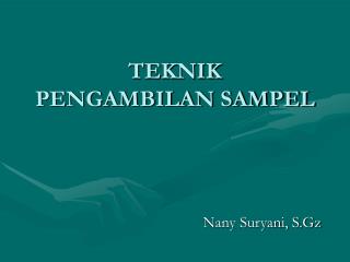 TEKNIK PENGAMBILAN SAMPEL