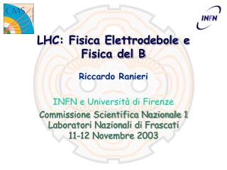 LHC: Fisica Elettrodebole e Fisica del B