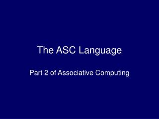 The ASC Language