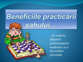 Beneficiile practic ă rii ș ahului …