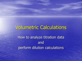 Volumetric Calculations