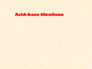 Acid-base titrations