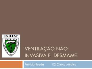 VENTILAÇÃO não invasiva e desmame