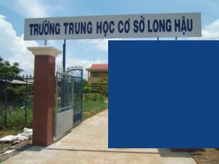 TRÖÔØNG THCS LONG HAÄU HAÂN HAÏNH ÑÖÔÏC ÑOÙN TIEÁP THAÀY COÂ GIAÙO VEÀ DÖÏ TIEÁT DAÏY THÖÛ NGHIEÄM