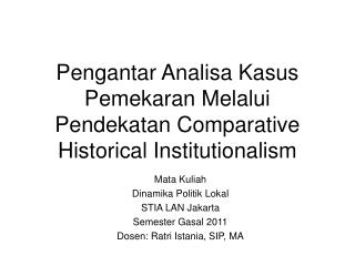 Pengantar Analisa Kasus Pemekaran Melalui Pendekatan Comparative Historical Institutionalism