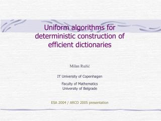 Uniform algorithms for deterministic construction of efficient dictionaries
