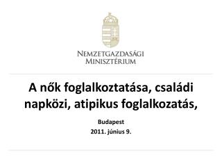 A nők foglalkoztatása, családi napközi, atipikus foglalkozatás,