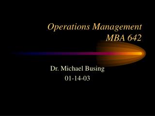 Operations Management MBA 642