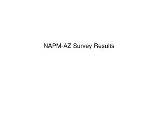 NAPM-AZ Survey Results