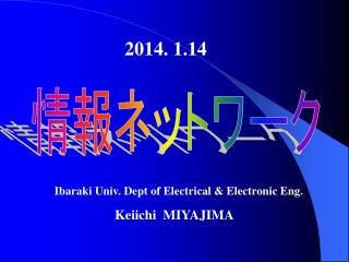 Ibaraki Univ. Dept of Electrical &amp; Electronic Eng.