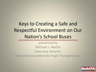Keys to Creating a Safe and Respectful Environment on Our Nation’s School Buses