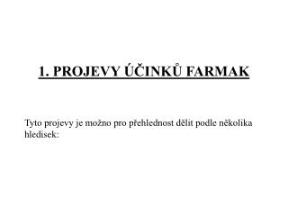 1. PROJEVY ÚČINKŮ FARMAK
