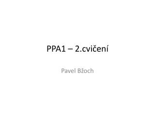 PPA1 – 2.cvičení