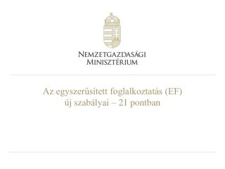 Az egyszerűsített foglalkoztatás (EF) új szabályai – 21 pontban