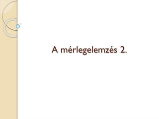 A mérlegelemzés 2.