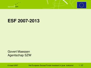 ESF 2007-2013 Govert Maessen Agentschap SZW