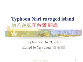 Typhoon Nari ravaged island 納莉颱風 在台灣 肆虐