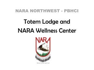 NARA NORTHWEST - PBHCI