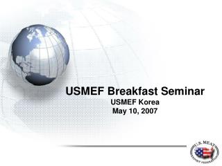 USMEF Breakfast Seminar USMEF Korea May 10, 2007