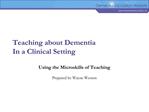 Teaching about Dementia In a Clinical Setting