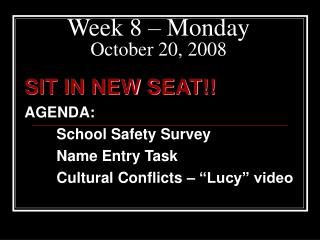 Week 8 – Monday October 20, 2008