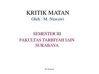 KRITIK MATAN Oleh : M. Nawawi