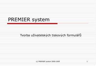 PREMIER system