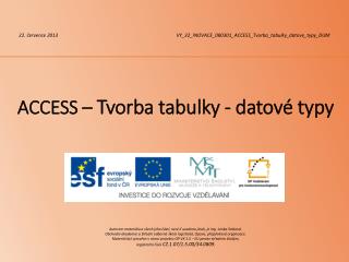 ACCESS – Tvorba tabulky - datové typy