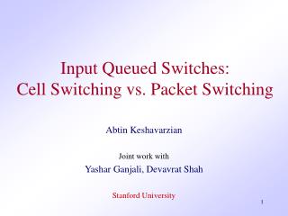 Input Queued Switches: Cell Switching vs. Packet Switching