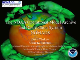 The NOAA Operational Model Archive and Distribution System NOMADS