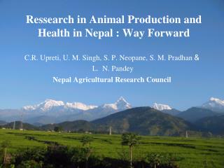 Ressearch in Animal Production and Health in Nepal : Way Forward