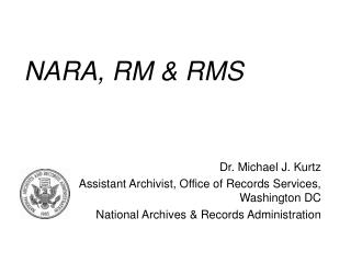 NARA, RM &amp; RMS