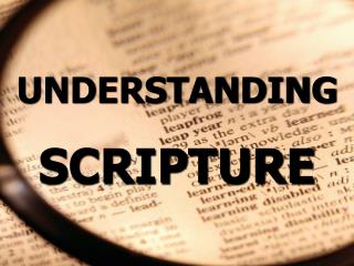 UNDERSTANDING SCRIPTURE