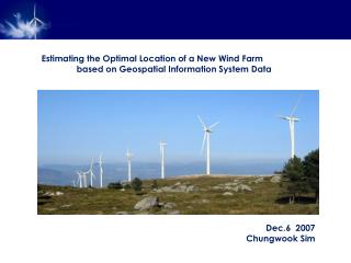 Estimating the Optimal Location of a New Wind Farm 	based on Geospatial Information System Data