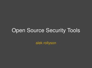 Open Source Security Tools