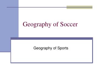 Geography of Soccer