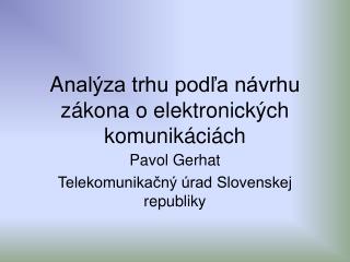 A nalýza trhu podľa návrhu zákona o elektronických komunikáciách