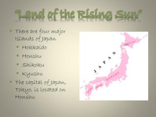 “Land of the Rising Sun”