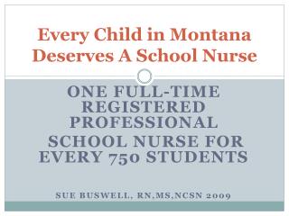 Every Child in Montana Deserves A School Nurse