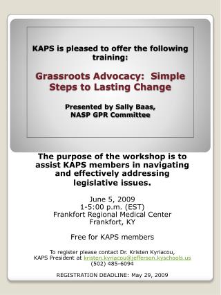 The purpose of the workshop is to assist KAPS members in navigating and effectively addressing