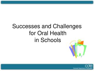 Successes and Challenges for Oral Health in Schools