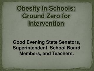 Obesity in Schools: Ground Zero for Intervention