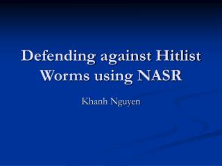 Defending against Hitlist Worms using NASR