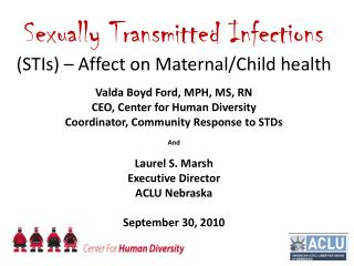 Sexually Transmitted Infections (STIs) – Affect on Maternal/Child health