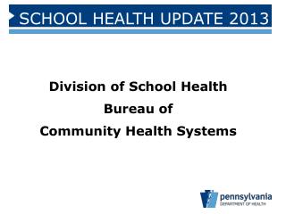 Division of School Health Bureau of Community Health Systems