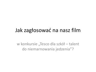 Jak zagłosować na nasz film