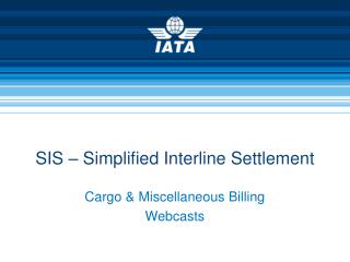 SIS – Simplified Interline Settlement