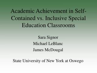 Academic Achievement in Self-Contained vs. Inclusive Special Education Classrooms