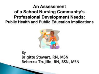 An Assessment of a School Nursing Community’s Professional Development Needs: