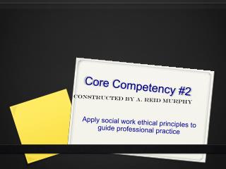 Core Competency #2